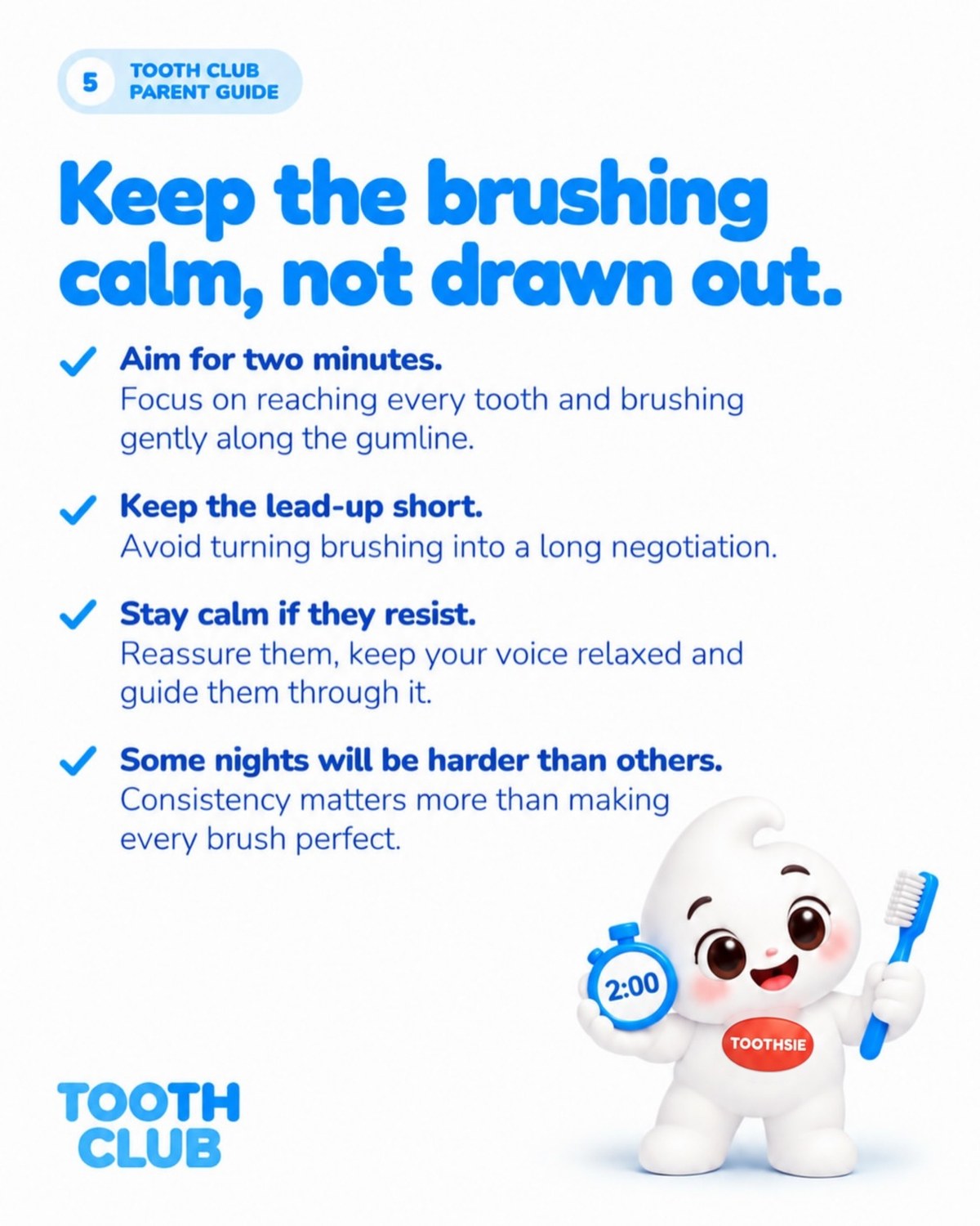 Slide 5: Keep the brushing calm, not drawn out
