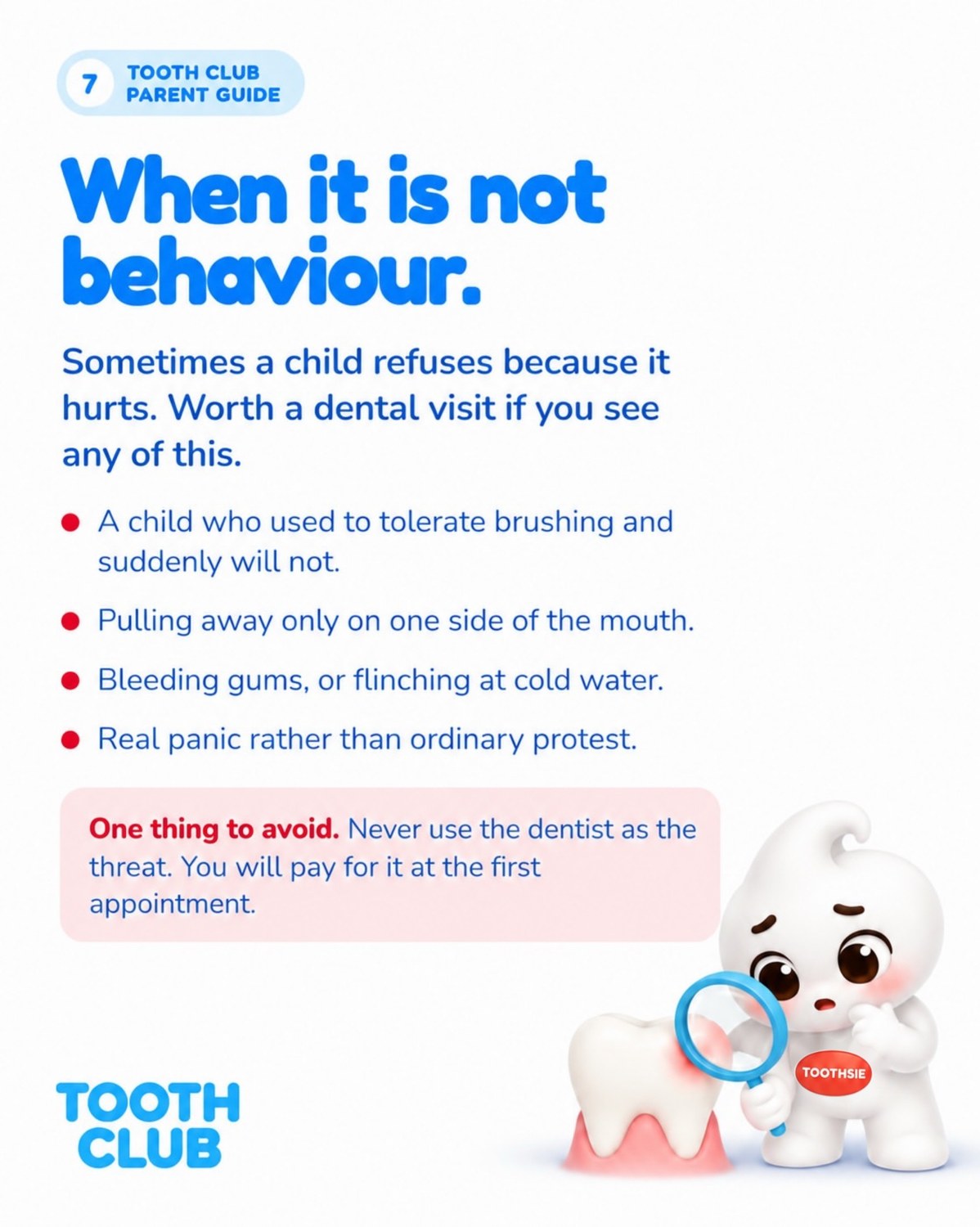 Slide 7: When it is not behaviour: signs to see a dentist