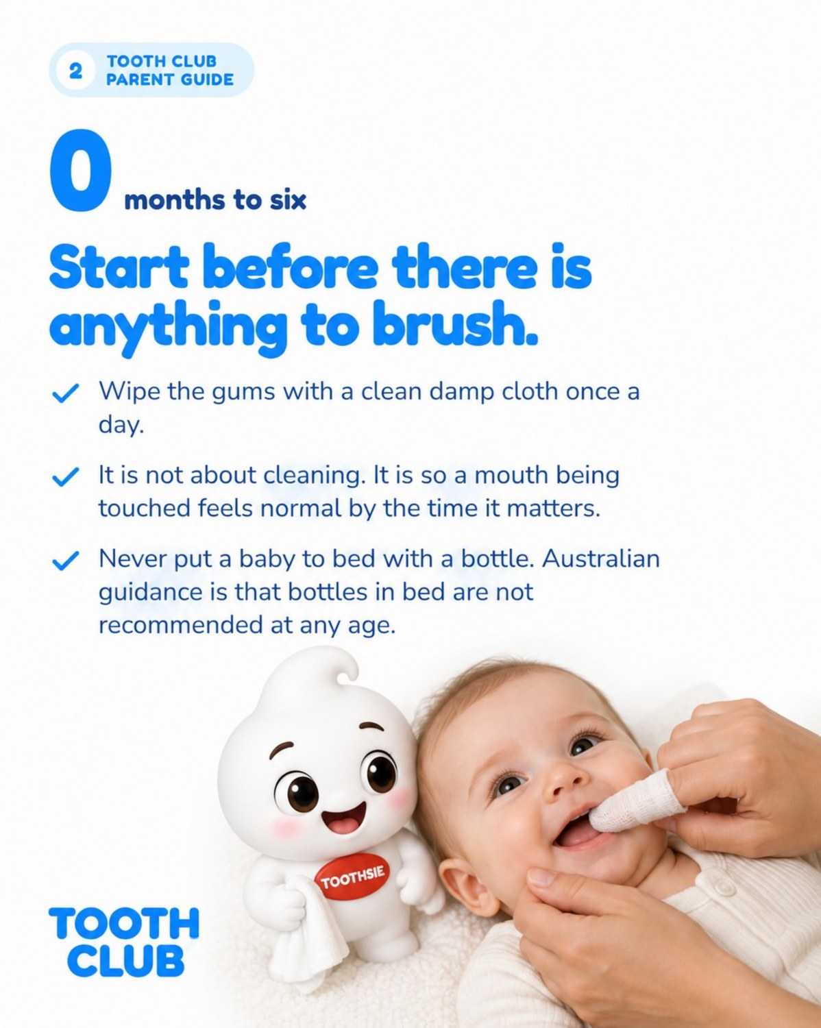 Slide 2: 0 to 6 months: start before there is anything to brush